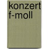 Konzert f-Moll door Onbekend