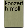 Konzert h-Moll door Onbekend