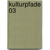 Kulturpfade 03 door Markus Eckstein