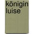 Königin Luise