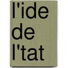 L'Ide de L'Tat door Henry Michel