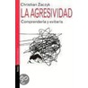 La Agresividad door Christian Zaczyk