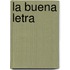 La Buena Letra