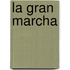 La Gran Marcha