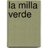 La Milla Verde