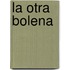 La Otra Bolena