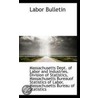 Labor Bulletin door Dept. of Labor and Industries. Division