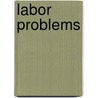 Labor Problems door Adams Thomas Sewall