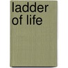 Ladder of Life door Amelia Ann Blandford Edwards