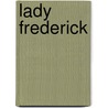Lady Frederick door William Somerset Maugham: