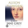 Lady Jane Grey by Alison Plowden
