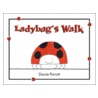 Ladybug's Walk door Darcie Parrott