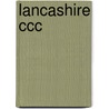 Lancashire Ccc by Dean Hayes