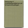 Basiszorg 4 mobiliteitsproblemen en lichaamshoudingen