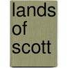 Lands of Scott door James Frothingham Hunnewell