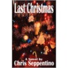 Last Christmas door Chris Seppentino