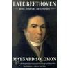 Late Beethoven door Marynard Solomon