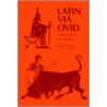 Latin Via Ovid by Norma Goldman