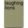 Laughing Lions door The Creative Writers Project