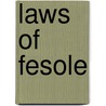 Laws of Fesole by Anonymous Anonymous