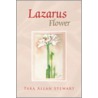 Lazarus Flower by Tara Allan Stewart