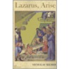Lazarus, Arise door Nicholas Kilmer