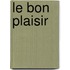 Le Bon Plaisir