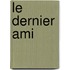 Le Dernier Ami