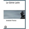 Le Genie Latin by Anatole France