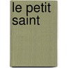 Le Petit Saint door Georges Simenon