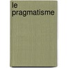 Le Pragmatisme door Marcel Hebert