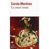 Le coeur cousu door Carole Martinez