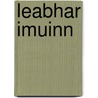 Leabhar Imuinn by James Henthorn Todd