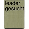 Leader gesucht door Heinz Kaegi