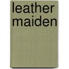 Leather Maiden door Joe Lansdale