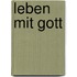 Leben mit Gott