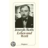 Leben und Werk door Joseph Roth