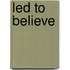 Led to Believe
