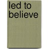 Led to Believe by Billy Graham