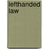 Lefthanded Law