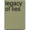 Legacy Of Lies by Jill Elizabeth Nelson