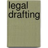 Legal Drafting door Susan L. Brody