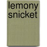 Lemony Snicket door Lemony Snicket