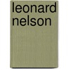 Leonard Nelson by Unknown