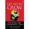Let Go to Grow door Peter Keen