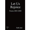 Let Us Rejoice door Seth Jani