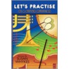 Let's Practise by Susan Whykes