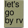 Let's Go By Rv door Anders Hanson