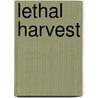 Lethal Harvest door William Cutrer