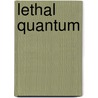 Lethal Quantum by H.J. Anderegg